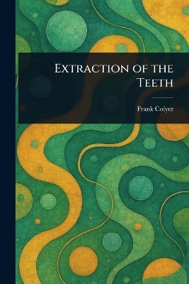 Extraction of the Teeth