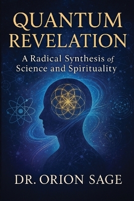 Quantum Revelation - Dr Orion Sage