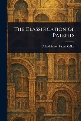The Classification of Patents
