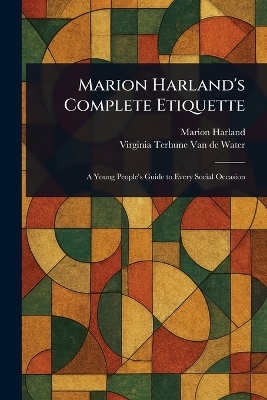 Marion Harland's Complete Etiquette