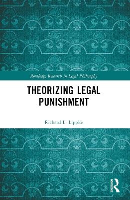 Theorizing Legal Punishment - Richard L. Lippke