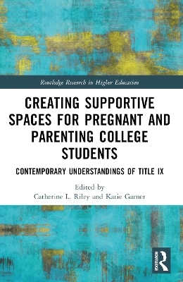 Creating Supportive Spaces for Pregnant and Parenting College Students - 