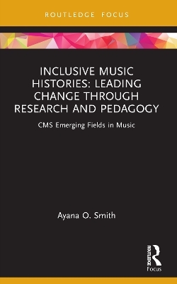Inclusive Music Histories: Leading Change through Research and Pedagogy