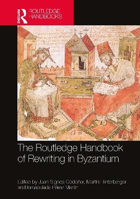 The Routledge Handbook of Rewriting in Byzantium