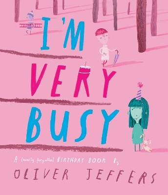 I&rsquo;m Very Busy - Oliver Jeffers