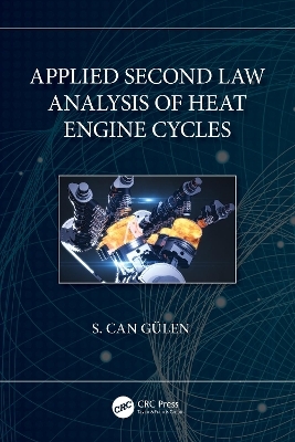 Applied Second Law Analysis of Heat Engine Cycles - S. Can G&uuml;len