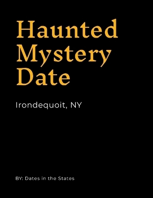 Haunted Irondequoit NY - Crystal Statskey-Biichle