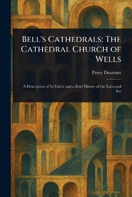 Bell's Cathedrals - Percy Dearmer