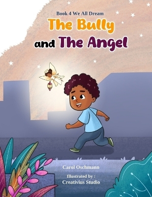The Bully and The Angel - Carol Oschmann