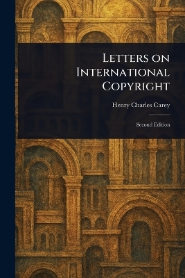 Letters on International Copyright
