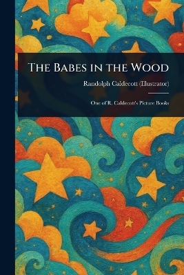 The Babes in the Wood - Randolph Caldecott