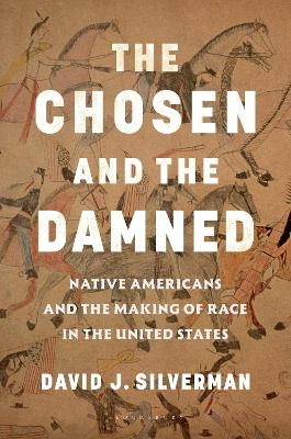 The Chosen and The Damned - David J. Silverman