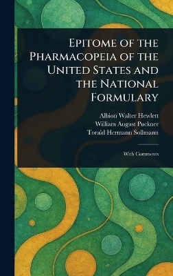 Epitome of the Pharmacopeia of the United States and the National Formulary