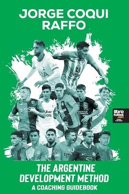 The Argentine Developmet Method - Jorge Coqui Raffo