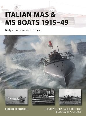Italian MAS & MS Boats 1915&ndash;49 - Enrico Cernuschi