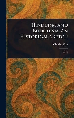 Hinduism and Buddhism, An Historical Sketch