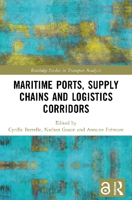 Maritime Ports, Supply Chains and Logistics Corridors
