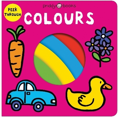 Peek Through Colours - Roger Priddy, Priddy Books