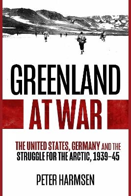 Greenland at War - Peter Harmsen