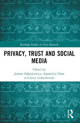 Privacy, Trust and Social Media - 
