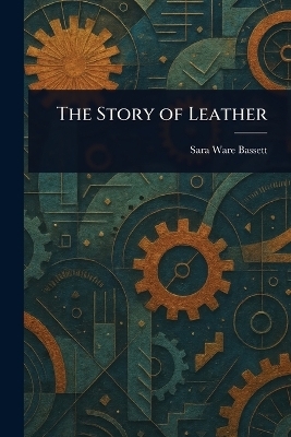 The Story of Leather