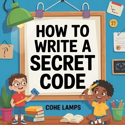 How to Make a Secret Code - Cohe Lamps