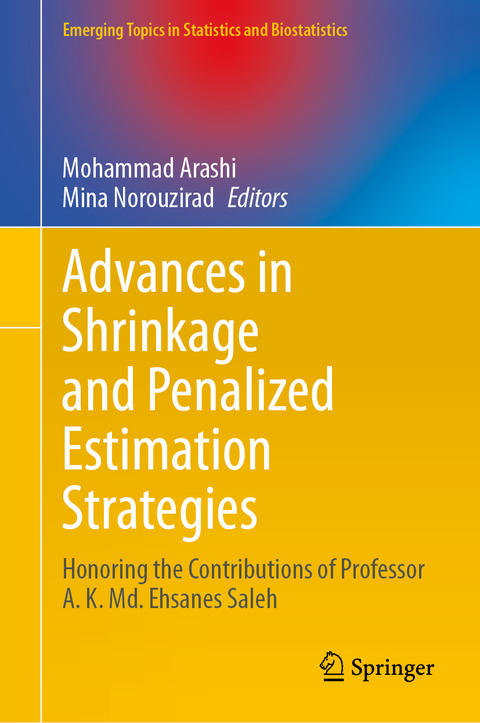 Advances in Shrinkage and Penalized Estimation Strategies - 