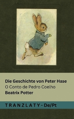 Die Geschichte von Peter Hase / O Conto de Pedro Coelho