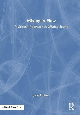 Mixing in Flow - Jane Arnison