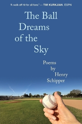 The Ball Dreams of the Sky - Henry Schipper