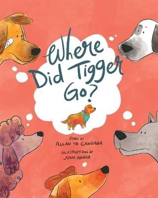 Where Did Tigger Go? - Allan YB Cabisaga
