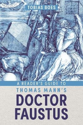 A Reader's Guide to Thomas Mann's Doctor Faustus