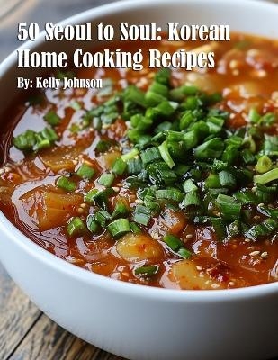 50 Seoul to Soul - Kelly Johnson