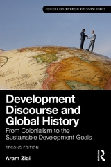 Development Discourse and Global History - Ziai, Aram