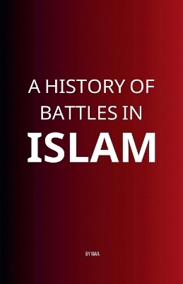 A History of Battles in Islam