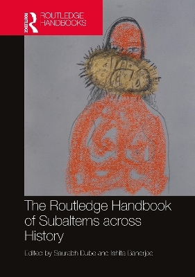 The Routledge Handbook of Subalterns across History - 