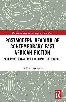 Postmodern Reading of Contemporary East African Fiction - Andrew Nyongesa