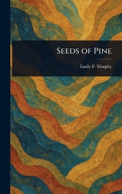 Seeds of Pine