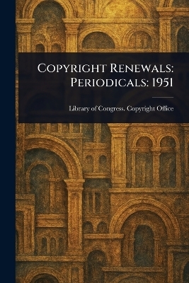 Copyright Renewals - Library Of Congress Copyright Office