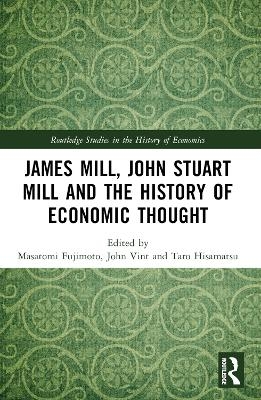 James Mill, John Stuart Mill, and the History of Economic Thought - 