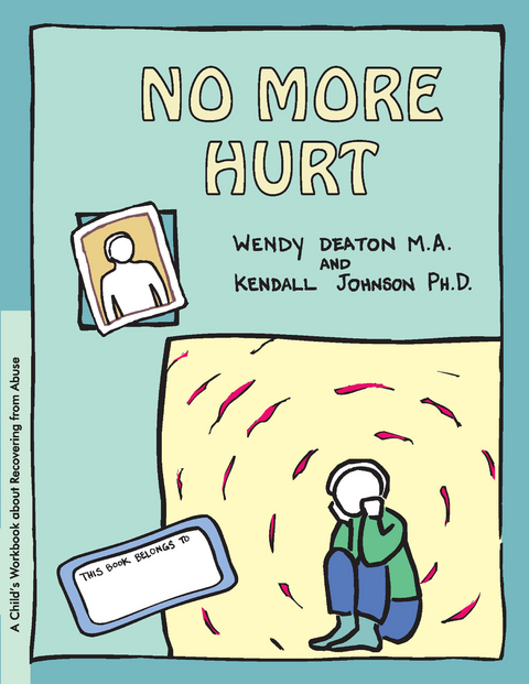 GROW: No More Hurt - Wendy Deaton, Kendall Johnson