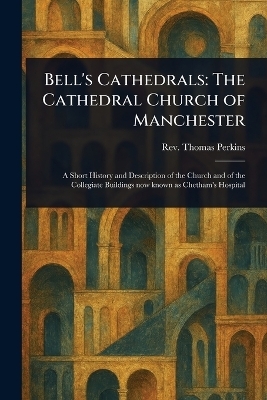 Bell's Cathedrals - REV Thomas Perkins