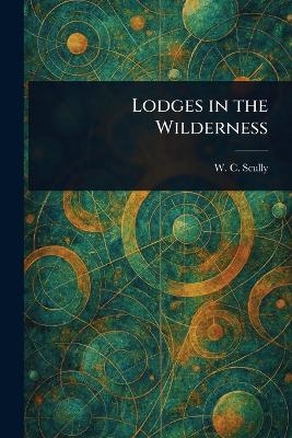 Lodges in the Wilderness