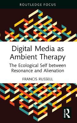 Digital Media as Ambient Therapy