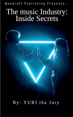 The music industry Inside Secrets - Yuri Tha Jury