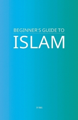 Beginner's Guide to Islam -  Maa