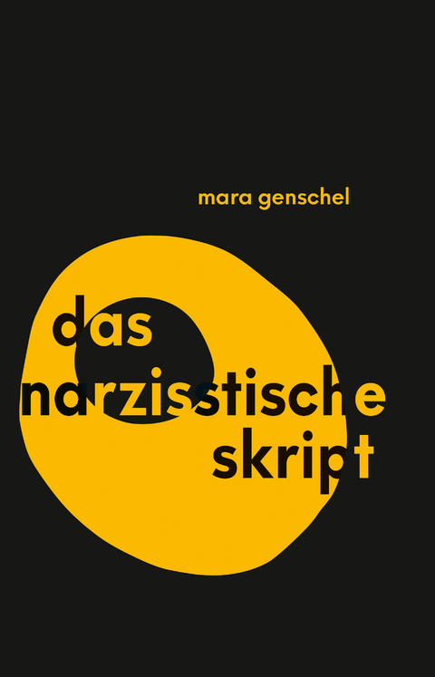 Das narzisstische Skript - Mara Genschel
