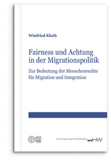 Fairness und Achtung in der Migrationspolitik - Winfried Kluth