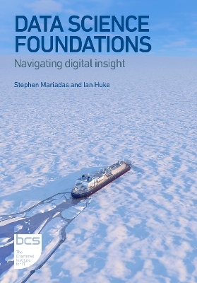 Data Science Foundations - Stephen Mariadas, Ian Huke