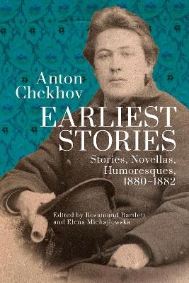 Anton Chekhov. Earliest Stories: Chekhov's Complete Collected Works, vol. 1 - Anton Chekhov